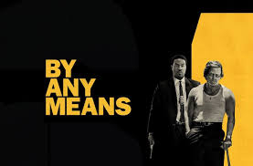 By Any Means (2026) Full Movie In Hindi Dubbed (Unofficial) [CAMRip 1080p 720p 480p] – #ADs